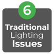 Traditional Lighting Issues
